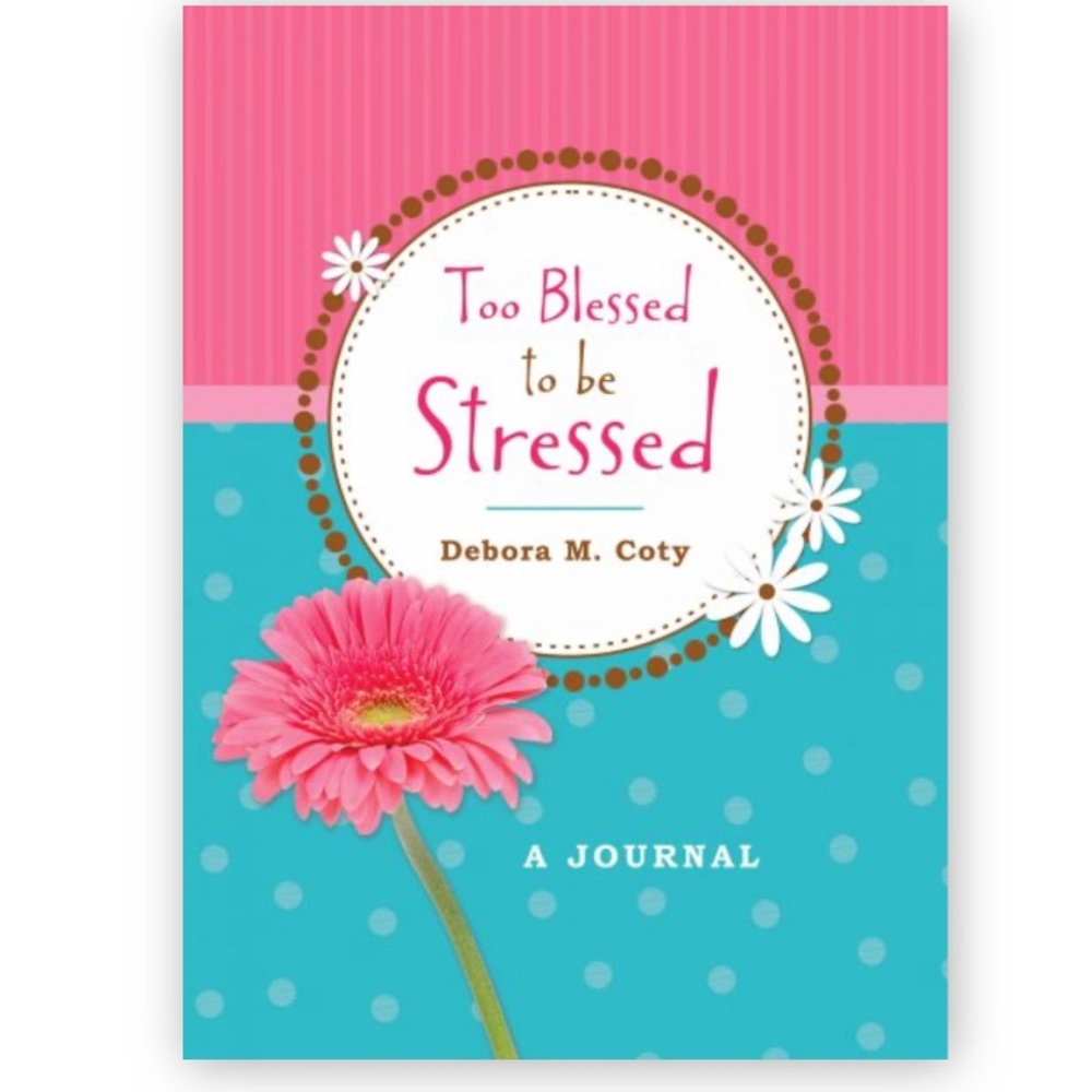 Too Bless To Be Stress Prayer Journal